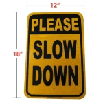 Reflective Aluminum Sign - Reflective Please Slow Down Aluminum Signs